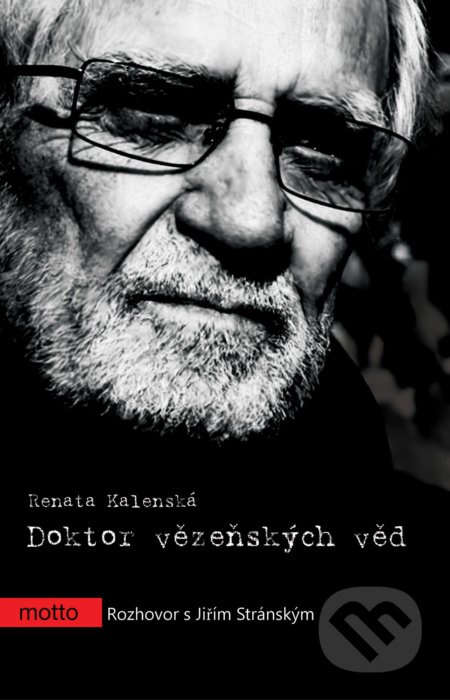 Doktor vězeňských věd (Rozhovor s Jiřím Stránským) - kniha z kategorie Reportáže a publicistika