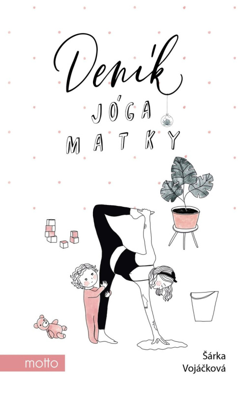 Deník jóga matky - Šárka Vojáčková