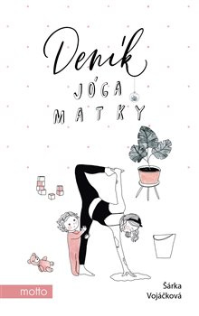 Deník jóga matky - Šárka Vojáčková