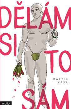 Dělám si to sám - Martin Váša