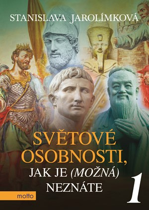 Světové osobnosti, jak je (možná) neznáte 1 MOTTO