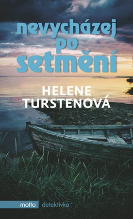 Nevycházej po setmění MOTTO