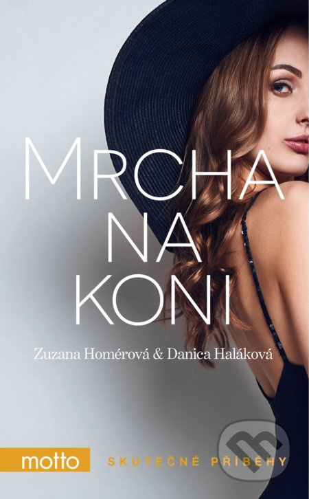 Mrcha na koni - Zuzana Homérová, Danica Haláková - kniha z kategorie Společenská beletrie