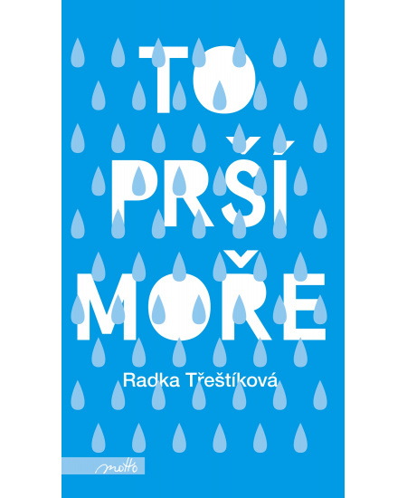 To prší moře - Radka Třeštíková