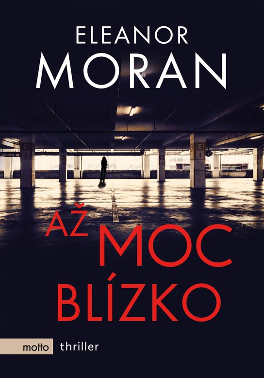 Až moc blízko -  Eleanor Moran