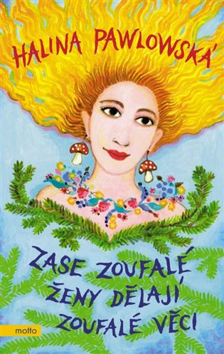 Zase zoufalé ženy dělají zoufalé věci MOTTO