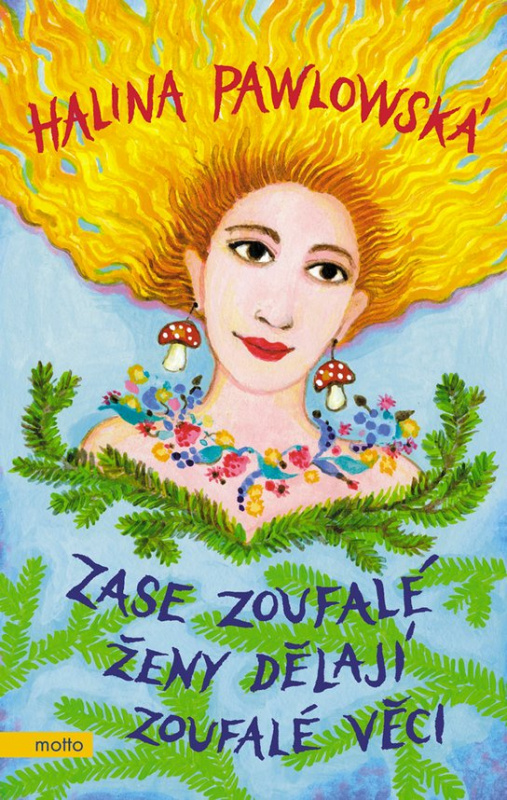 Zase zoufalé ženy dělají zoufalé věci -  Halina Pawlowská