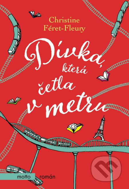 Dívka, která četla v metru - Christine Féret-Fleury - kniha z kategorie Společenská beletrie