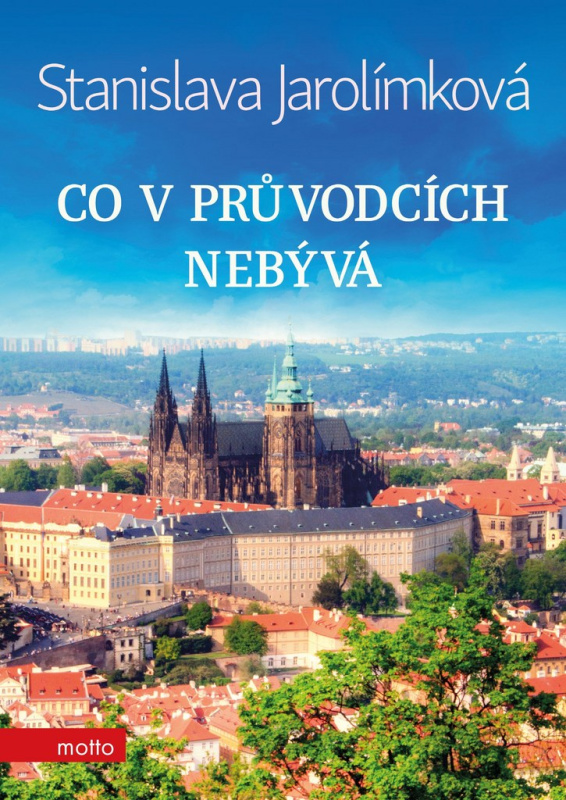 Co v průvodcích nebývá MOTTO