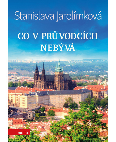 Co v průvodcích nebývá MOTTO