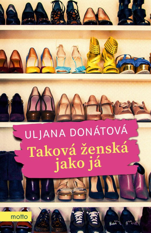 Taková ženská jako já -  Uljana Donátová