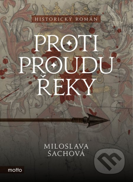 Proti proudu řeky (Historický román z doby vlády Karla IV.) - kniha z kategorie Beletrie