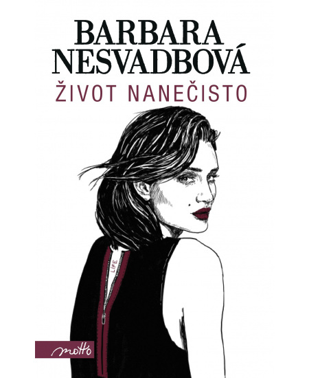 Život nanečisto MOTTO