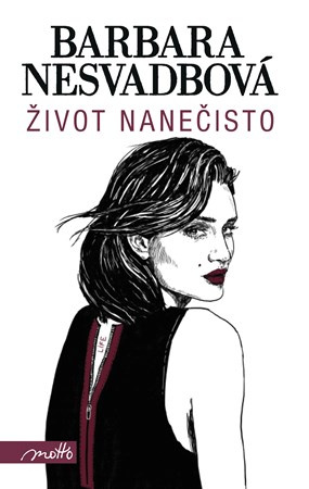 Život nanečisto MOTTO