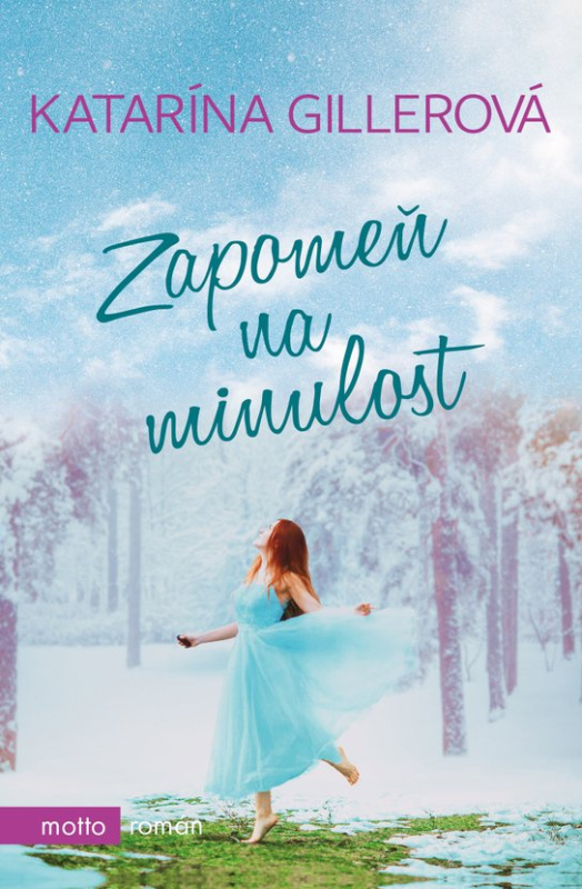 Zapomeň na minulost -  Katarína Gillerová