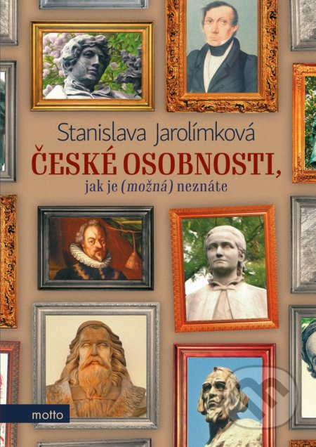 České osobnosti, jak je (možná) neznáte - Stanislava Jarolímková