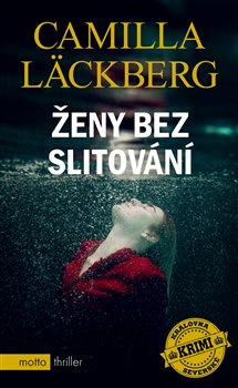 Ženy bez slitování - Camilla Läckberg