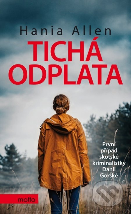 Tichá odplata (První případ skotské kriminalistky Danii Gorské) - kniha z kategorie Detektivky, thrillery a horory