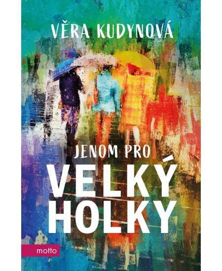 Jenom pro velký holky - Věra Kudynová
