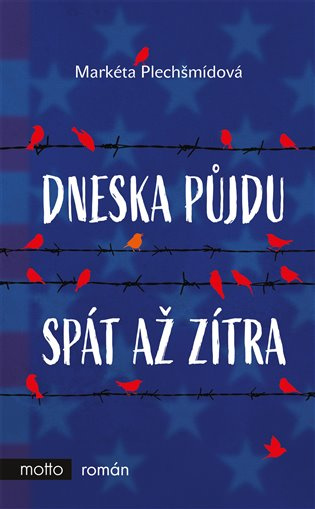 Dneska půjdu spát až zítra MOTTO