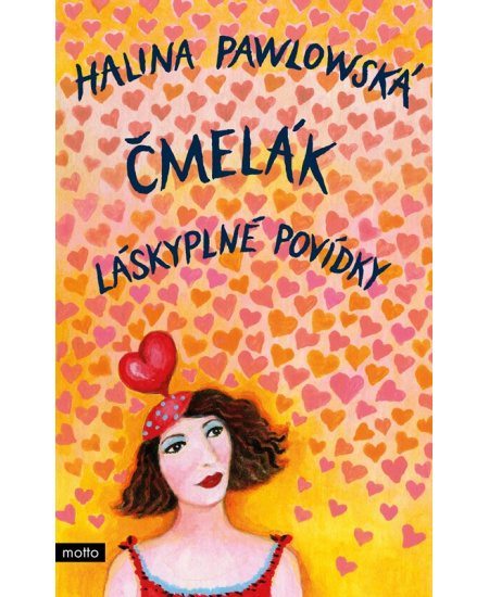 Čmelák - Láskyplné povídky - Halina Pawlowská