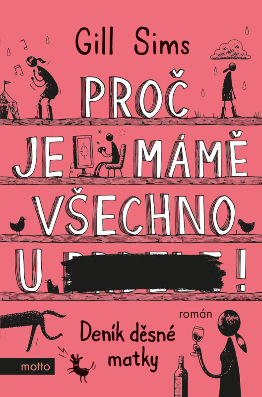 Proč je mámě všechno u ***! - Gill Sims