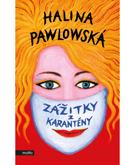 Zážitky z karantény - Halina Pawlowská