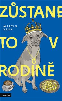 Zůstane to v rodině MOTTO
