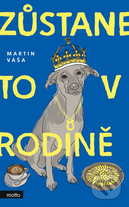 Zůstane to v rodině MOTTO