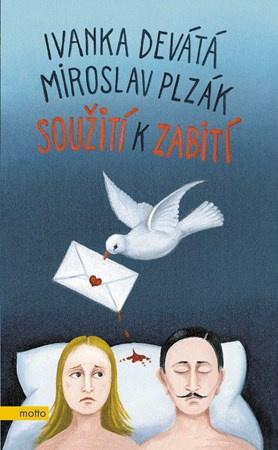 Soužití k zabití - Miroslav Plzák, Ivanka Devátá