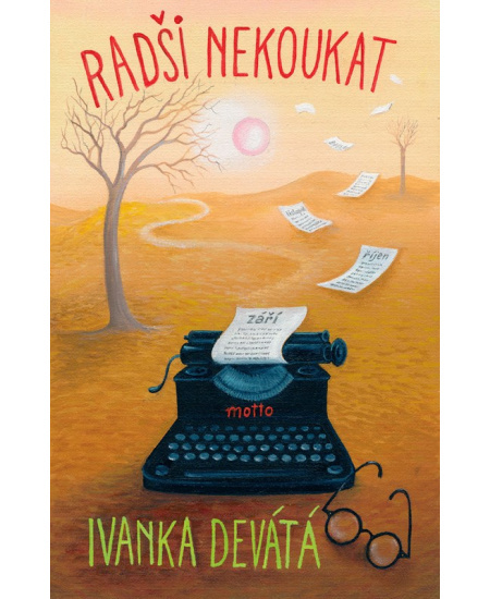 Radši nekoukat - Ivanka Devátá