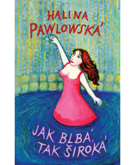 Jak blbá, tak široká - Halina Pawlowská