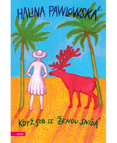 Když sob se ženou snídá - Halina Pawlowská