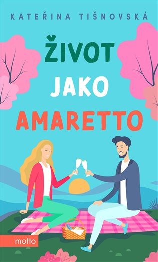 Život jako amaretto MOTTO