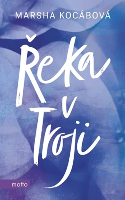Řeka v Troji -  Bc. Marsha Kocáb