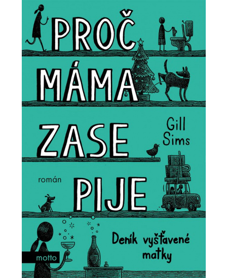 Proč máma zase pije - Gill Sims