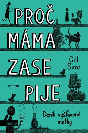Proč máma zase pije - Gill Sims