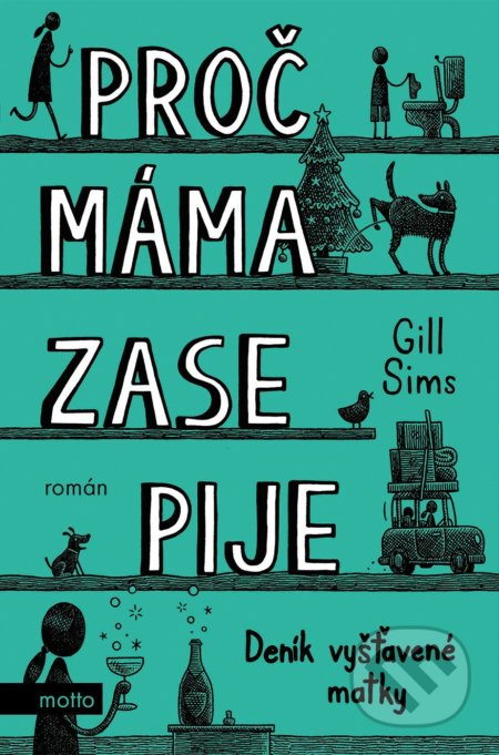 Proč máma zase pije - Gill Sims