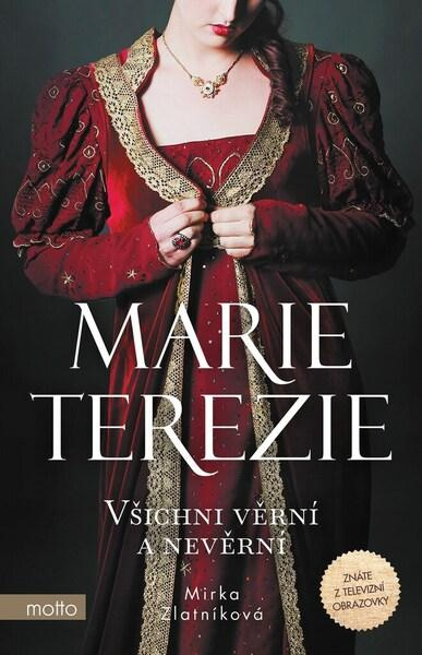 Marie Terezie: Všichni věrní a nevěrní MOTTO
