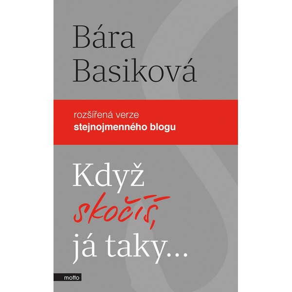 Když skočíš, já taky - Bára Basiková