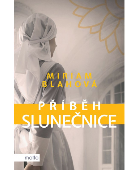 Příběh slunečnice - Miriam Blahová