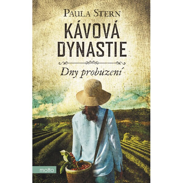 Kávová dynastie - Dny probuzení - Paula Stern