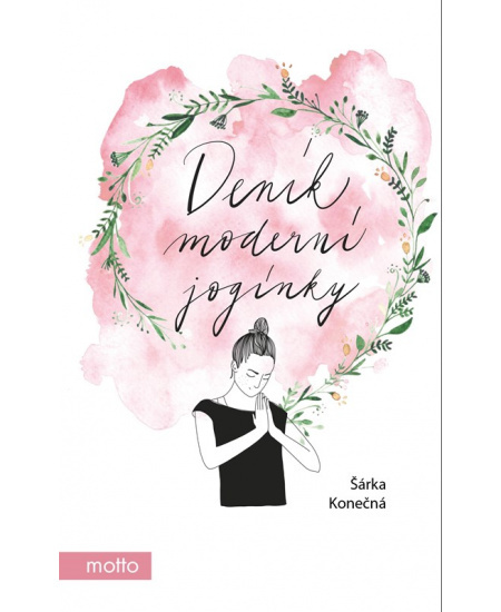 Deník moderní jogínky - Šárka Konečná