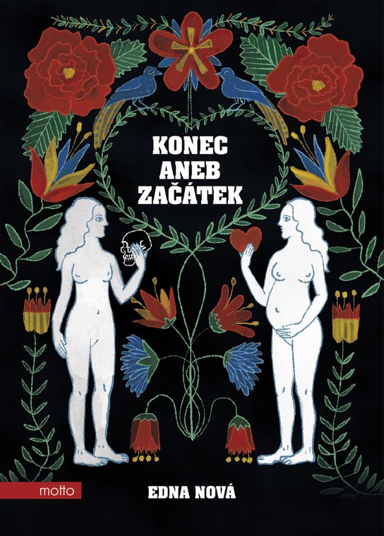 Konec aneb Začátek -  Edna Nová