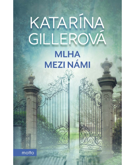 Mlha mezi námi - Katarína Gillerová