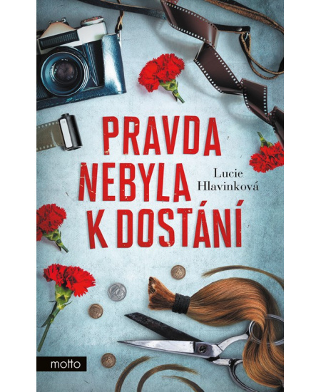 Pravda nebyla k dostání - Lucie Hlavinková