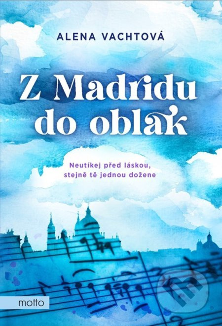 Z Madridu do oblak MOTTO