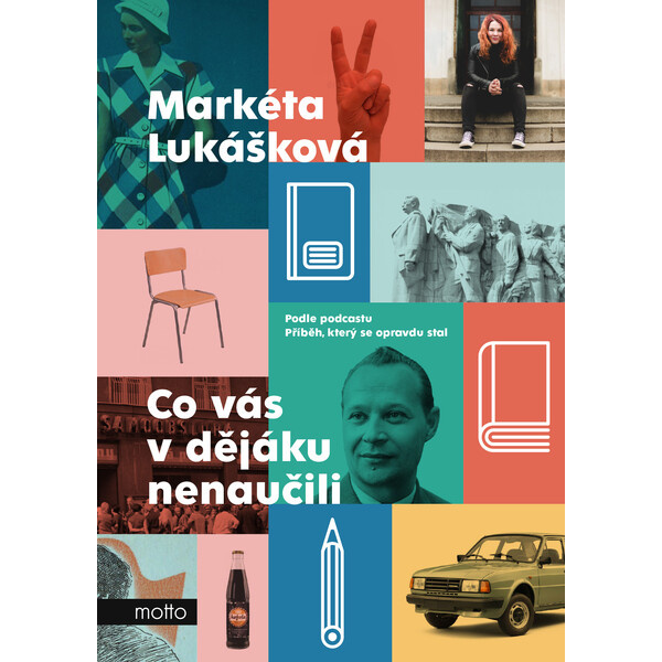 Co vás v dějáku nenaučili