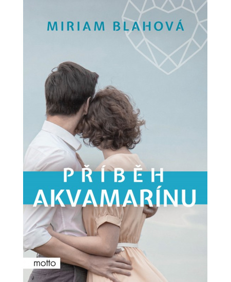 Příběh akvamarínu - Miriam Blahová