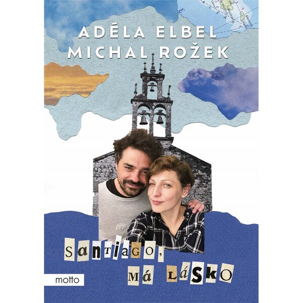 Santiago, má lásko - Adéla Elbel, Michal Rožek